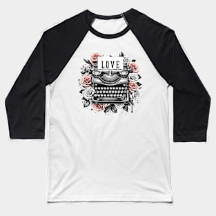 Vintage Retro Eternal Love Note with Vintage Roses and Typewriter Baseball T-Shirt